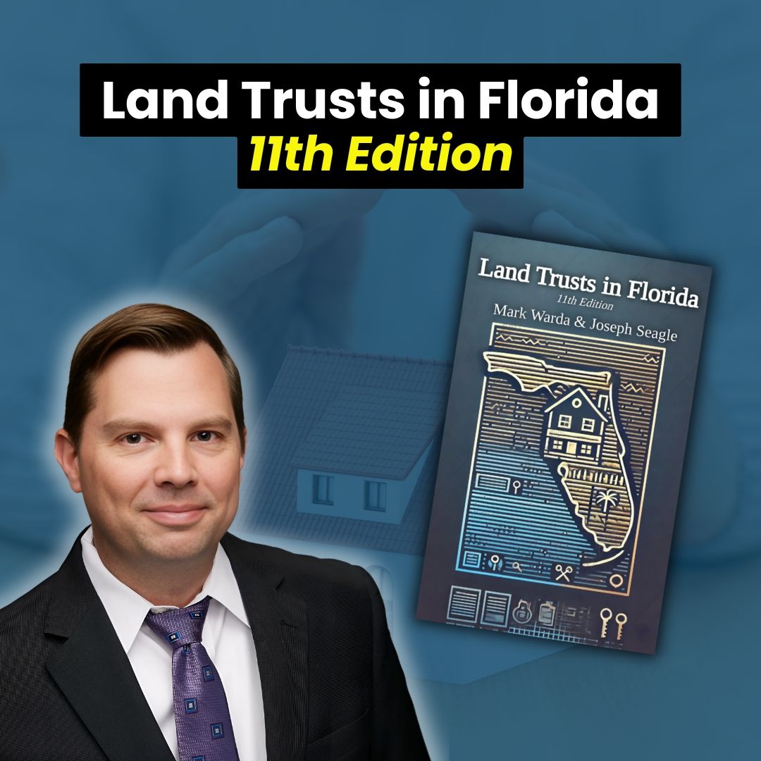 Land Trusts in Florida, the 11th Edition is available in Kindle and Paperback on Amazon