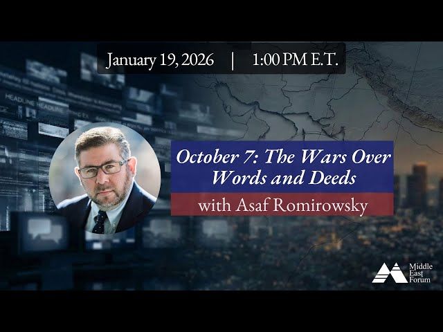 Oct. 7 The Wars Over Words and Deeds with Asaf Romirowsky