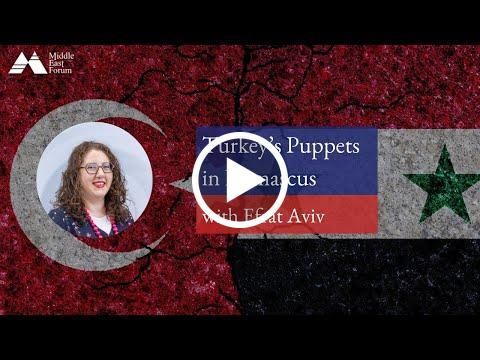 "Turkey's Puppets in Damascus" with Efrat Aviv