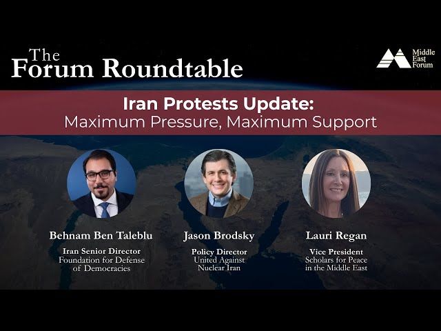 The Forum Roundtable: Iran Protests Update
