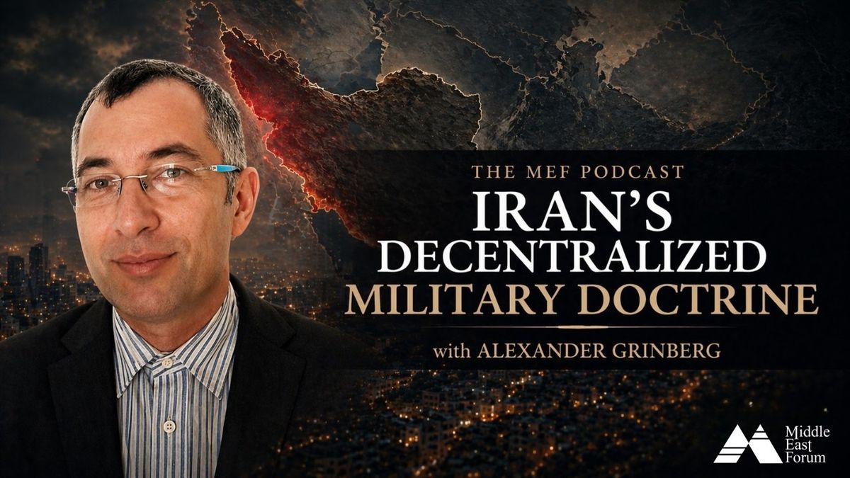 MEF Podcasat with Alexander Greenberg: Iran's Decentralized Military Doctrine