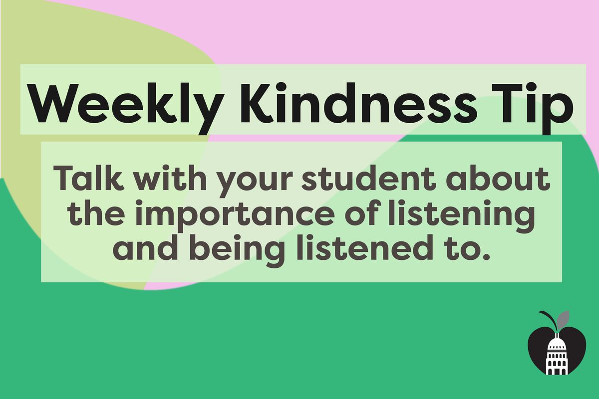 Talk with your student about the importance of listening and being listened to.