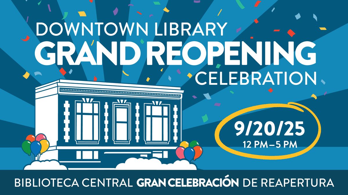 Downtown Library Grand Reopening flyer