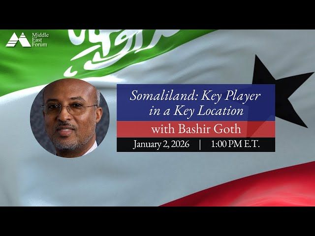 Somaliland: Key Player in a Key Location, with Bashir Goth