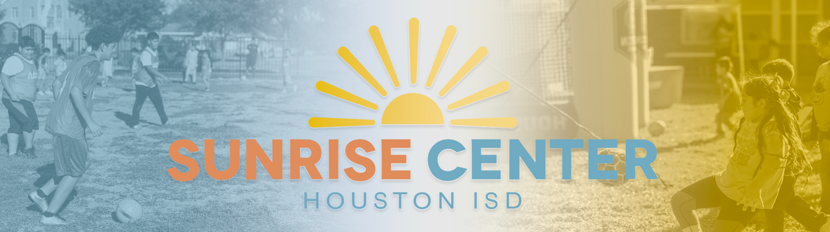 HISD Sunrise Center banner