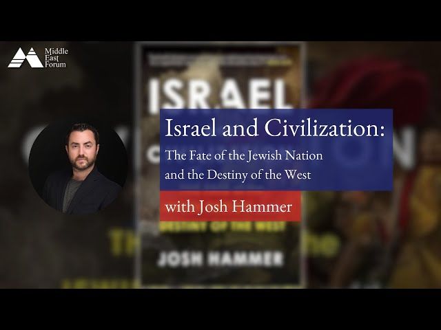 Josh Hammer on Israel and Civilization
