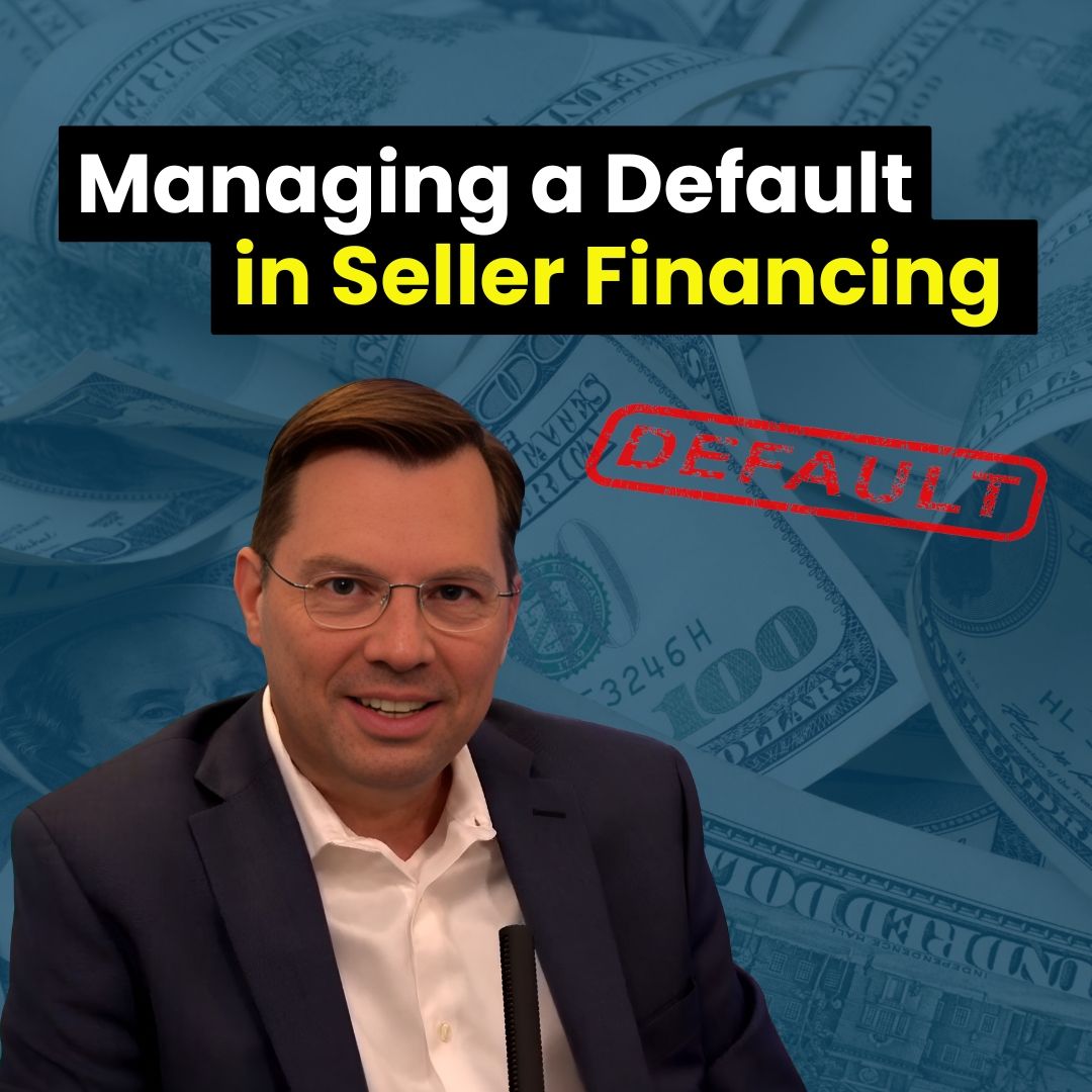 Managing a Default in Seller Financing podcast