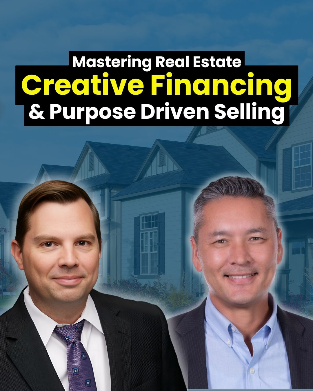 Mastering Real Estate Creative Financing Podcast with Joe Seagle and John Chin