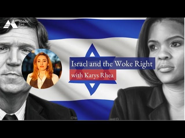 Karys Rhea on Israel and the Woke Right