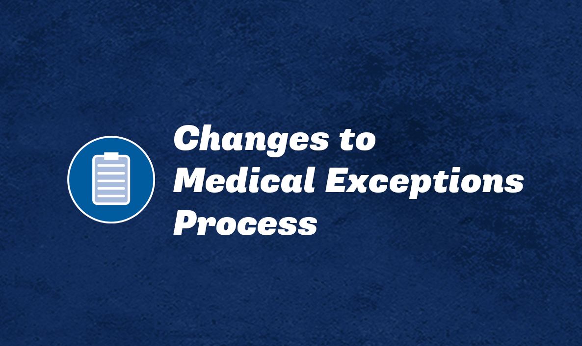 changes to the medical exceptions process